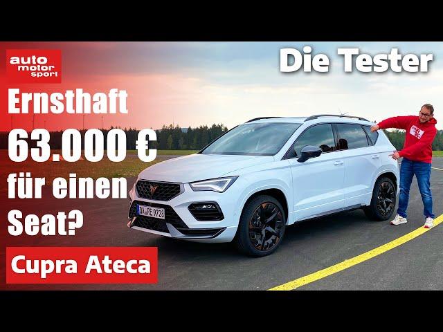 Cupra Ateca: Ernsthaft 63.000 Euro für einen Seat??? - Test | auto motor und sport