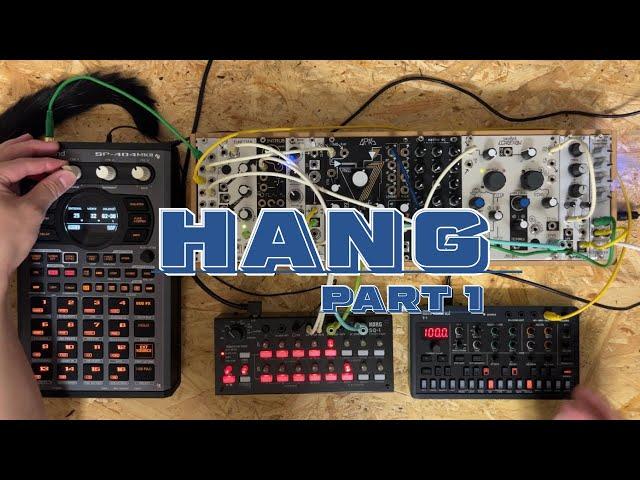 HANG part1 / SP404 / SQ-1 / Roland S-1