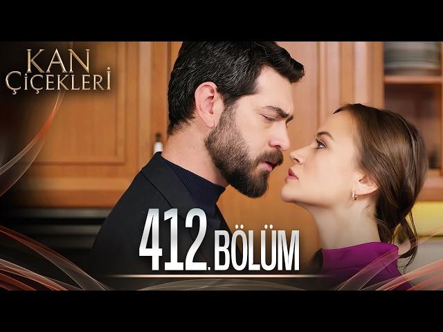 Kan Çiçekleri 412. Bölüm