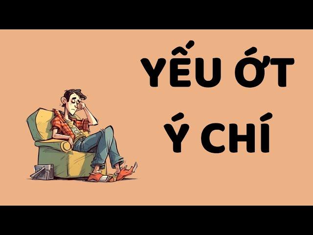 Đừng Trở Thành Kẻ Yếu Ớt Ý Chí -Tri kỷ cảm xúc Web5ngay