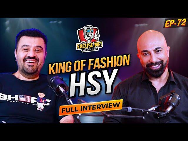 Excuse Me with Ahmad Ali Butt | Ft. Hassan Sheheryar Yasin (HSY)  | Latest Interview | Episode 72