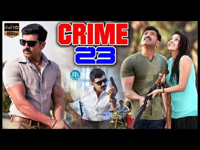 Crime 23 Telugu Full Movie | Arun Vijay | Mahima Nambiar | Abhinaya | Telugu Movies | iD Palnadu