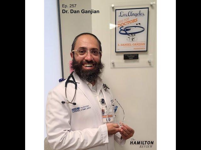 The Hamilton Review Podcast Ep. 257: Celebrating Passover with Pediatrician Dr. Daniel Ganjian