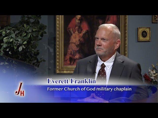 JOURNEY HOME - 2024-09-23 - EVERETT FRANKLIN - FORMER CHURCH OF GOD ARMY CHAPLAIN