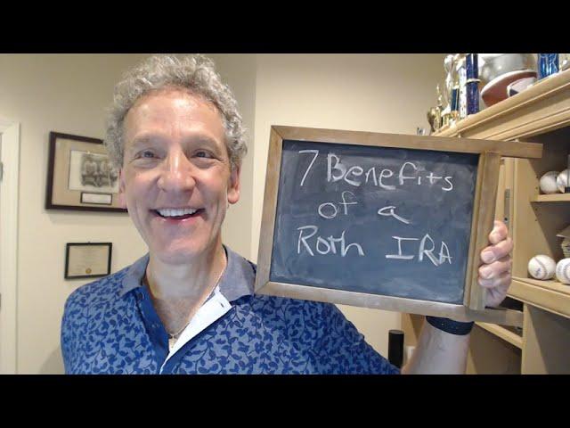 7 Benefits of a Roth IRA