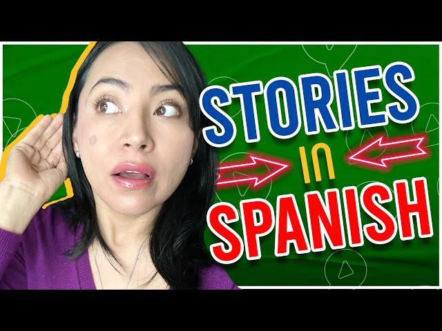 Learn Spanish with STORIES (fun way to learn Spanish)