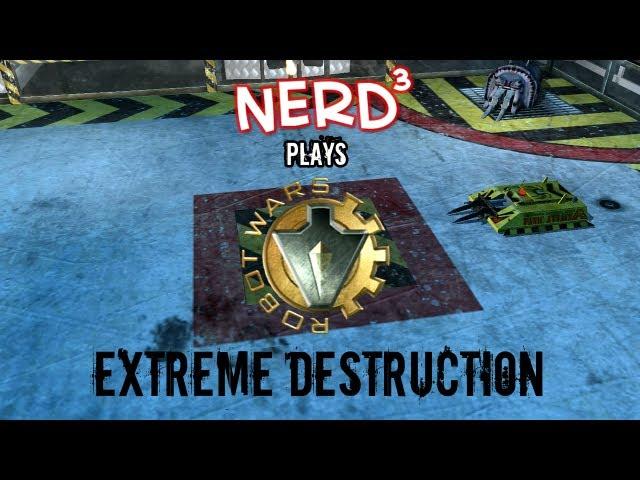 Nerd³ Plays... Robot Wars: Extreme Destruction