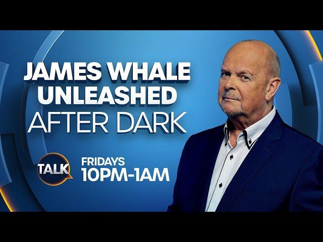 James Whale Unleashed: After Dark LIVE | 08-Nov-24