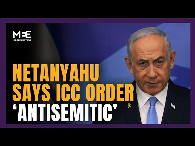 Netanyahu says ICC decision of arrest warrants ‘antisemitic’