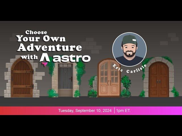 Choose Your Own Adventure with Astro by Eric Carlisle