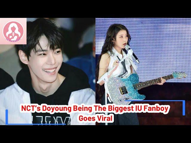 NCT’s Doyoung Being The Biggest IU Fanboy Goes Viral