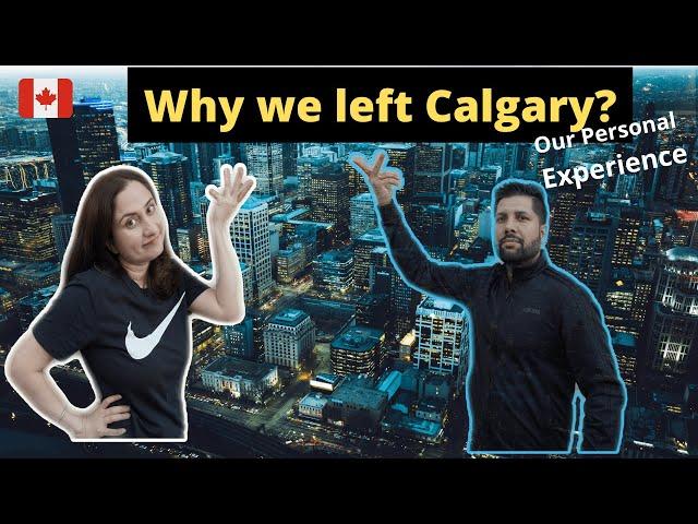 Why we left Calgary | Job Market Calgary | Moving to Calgary | Cons of Alberta | Problems in Calgary