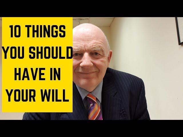 10 Things You Should Have in Your Will