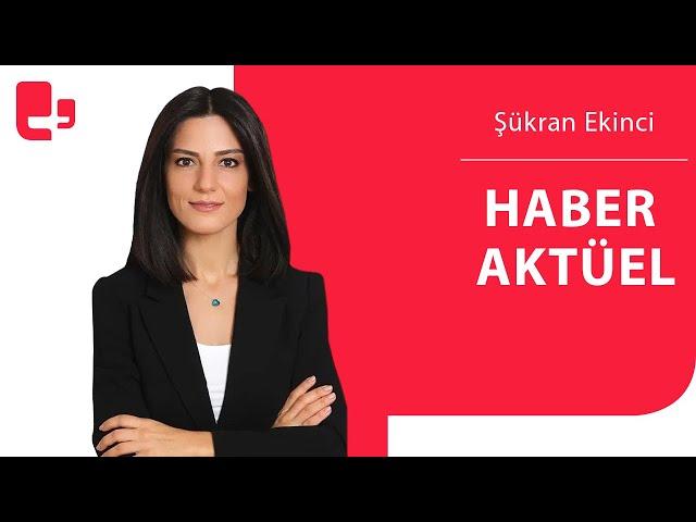 Şükran Ekinci ile Haber Aktüel | 03.06.2023