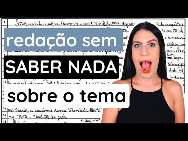 Como fazer uma redação sem saber nada sobre o tema no Enem