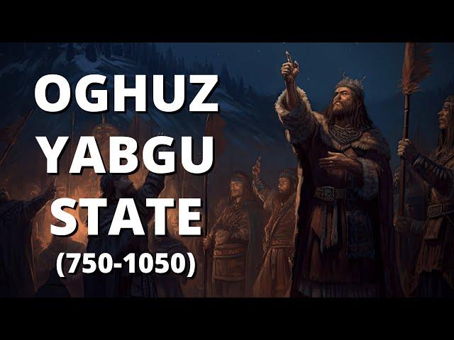 Rise and Fall of the Turkish Oghuz Yabgu State | Historical Turkic States