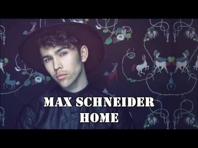 Home-Max Schneider (Lyrics)
