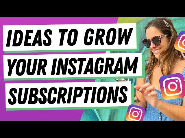 7 Tips To Master Instagram Subscriptions