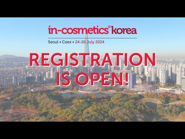 Registration is open for in-cosmetics Korea 2024!