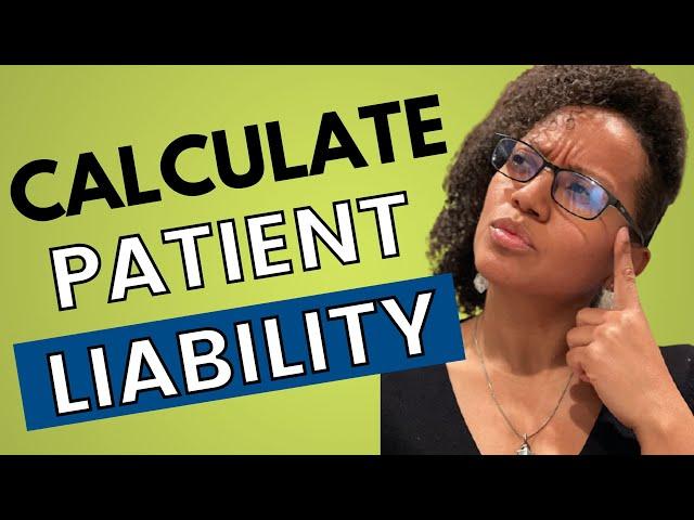 How to calculate the patient liability for a medical bill? | From a Medical Billing Expert