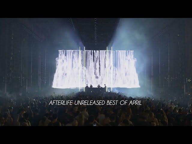 Afterlife Unreleased Tracks Best Of April 2023