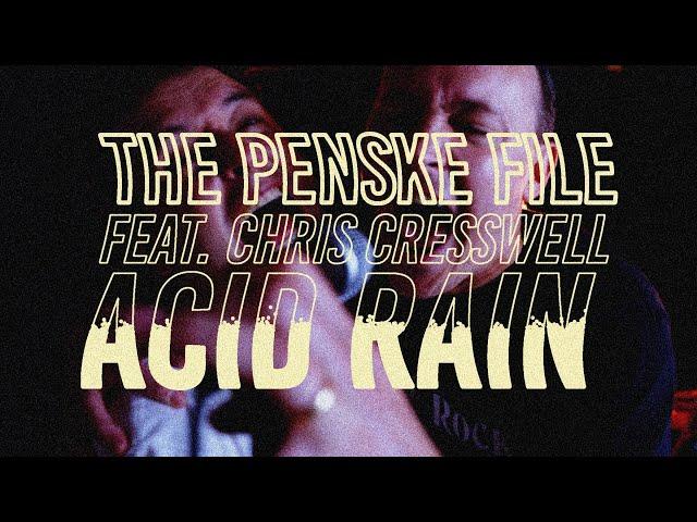 The Penske File - Acid Rain feat. Chris Cresswell (Official Video)