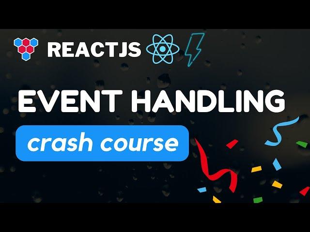 ReactJS Event Handling // Professional React Crash Course