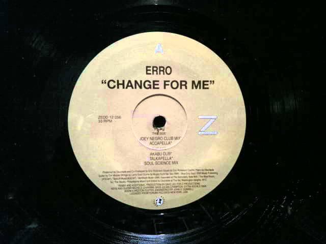 Erro.Change For Me.Joey Negro Club Mix.Z Records...