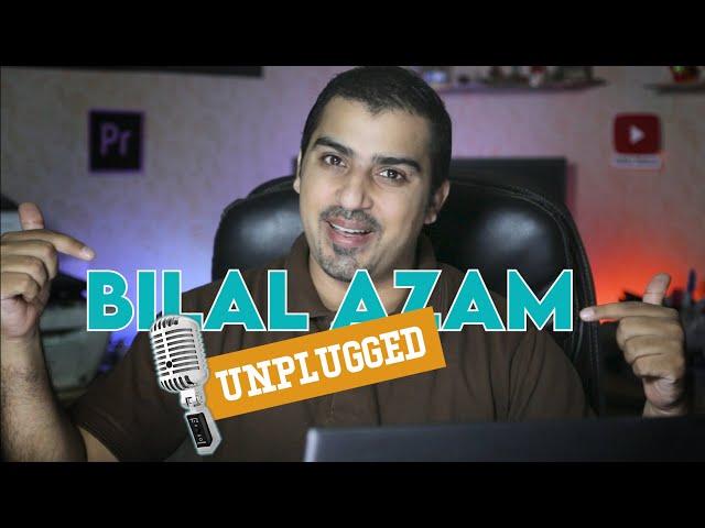 Welcome to BILAL AZAM-UNPLUGGED