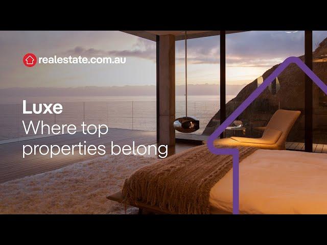 realestate.com.au | Luxe, where top properties belong