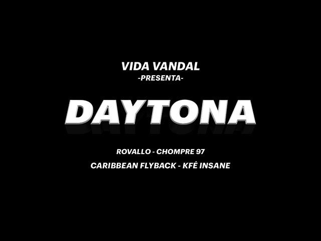 DAYTONA - ROVALLO + CHOMPRE 97 + CARIBBEAN FLYBACK + KFE INSANE | PROD. SETENTAONCE