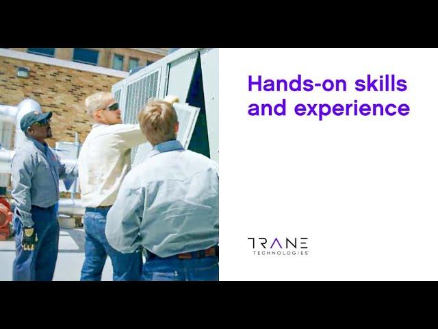 Hands-on skills and experience – Trane Technologies