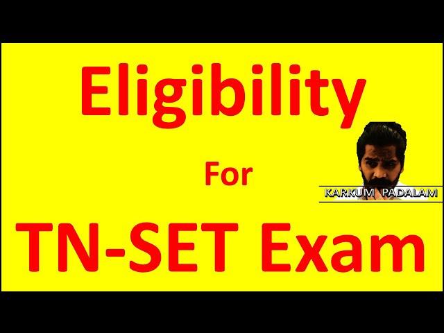 Eligibility for TNSET Exam |TNSET EXAM for PG student |TNSET 2021 Eligibility Criteria KarkumPadalam