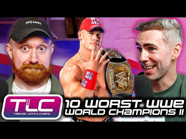 10 Worst WWE World Champions II | Tables, Lists & Chairs