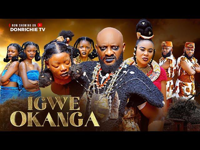 IGWE OKANGA  2025 Yul Edochie Latest Nigerian Epic Nollywood Full Movie Starring Pretty Ella