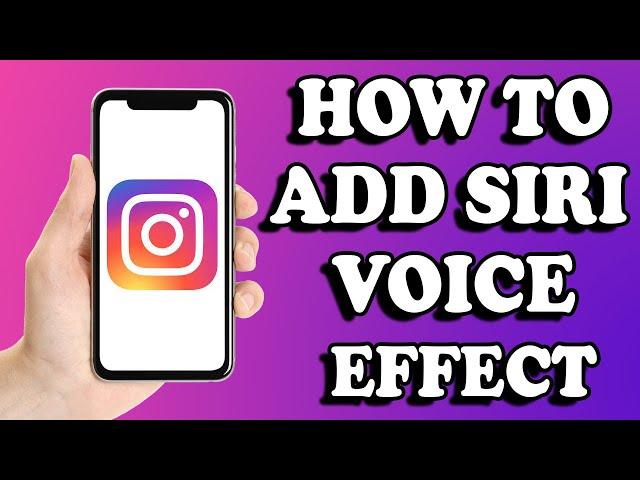 How To Add Siri Voice Effects On Instagram Reels (Updated)