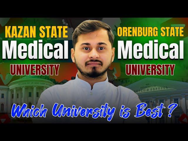 Kazan State Medical University Vs Orenburg State Medical University|MBBS IN RUSSIA|DEWANSHU VLOGS