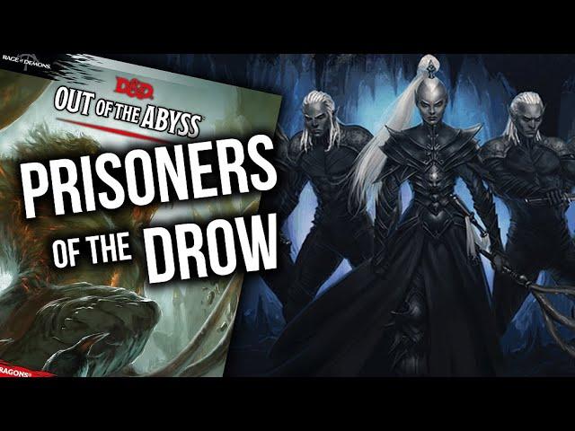 Out of the Abyss DM Guide - Prisoners of the Drow