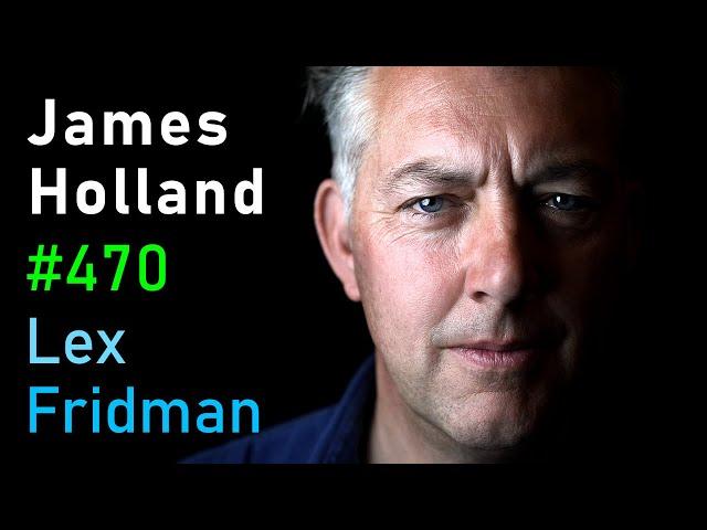 James Holland: World War II, Hitler, Churchill, Stalin & Biggest Battles | Lex Fridman Podcast #470