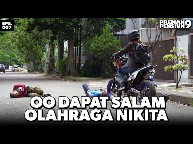 Oo Dan Temannya Dibuat Keok Sama Nikita - PREMAN PENSIUN 9 | Eps 07 Part 1