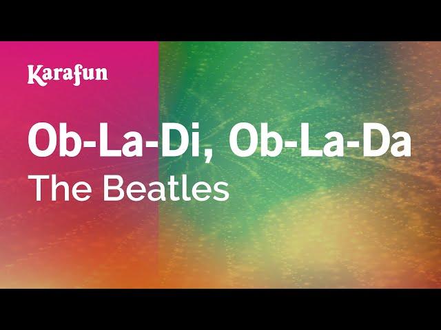 Ob-La-Di, Ob-La-Da - The Beatles | Karaoke Version | KaraFun