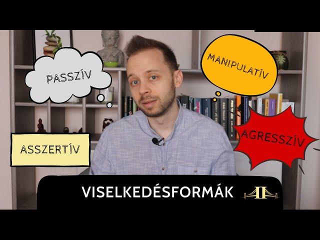 Passzív? Manipulatív? Agresszív? Asszertív? Te melyikbe tartozol? / Viselkedésformák