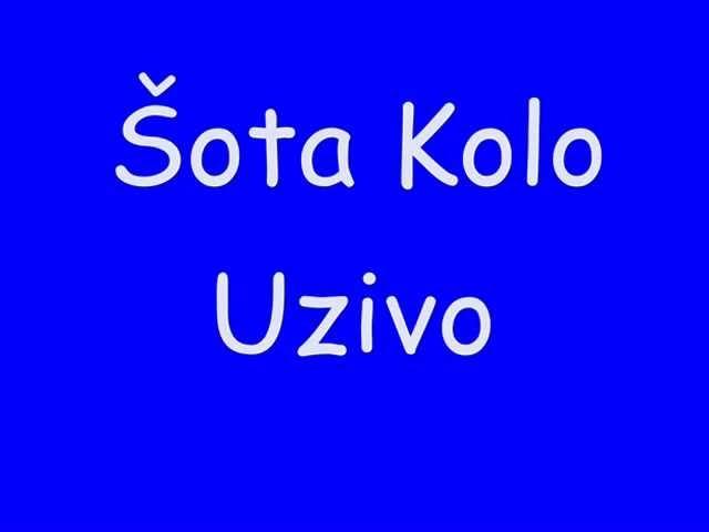 Sota Kolo' Uzivo