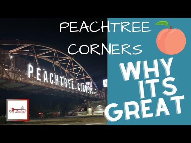 Peachtree Corners GA- top 10 reasons to move here!