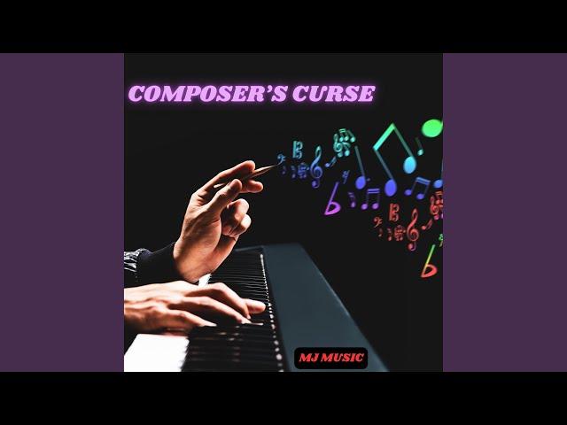 COMPOSER'S CURSE