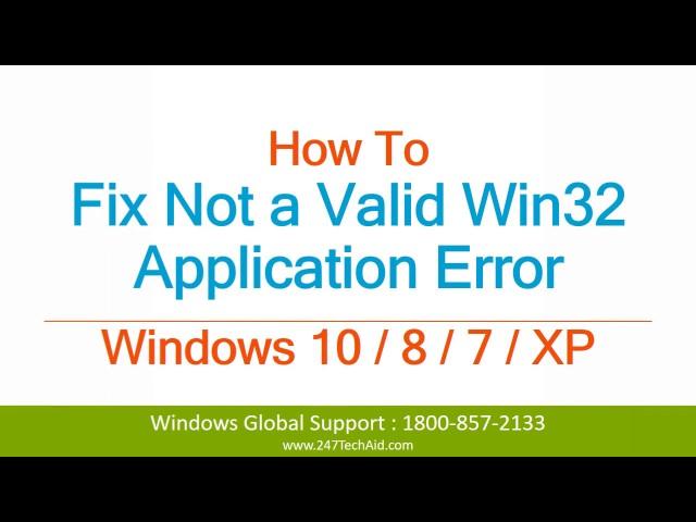 How to Fix Not a Valid Win32 Application Error - Support for Windows (800) 563-5020