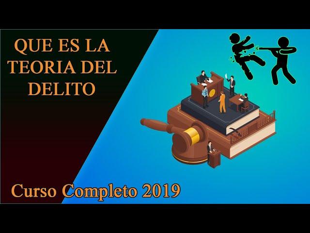  CURSO TEORÍA DEL DELITO | Elementos de la Teoría del Delito 2021