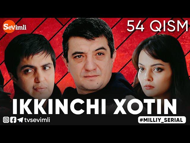 "IKKINCHI XOTIN" O'TKIR SYUJETLI, DRAMATIK MILLIY SERIAL 54-QISM