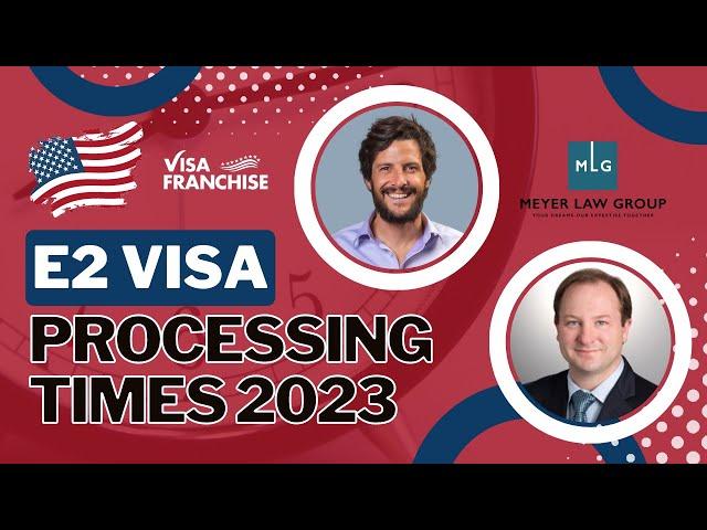 AVERAGE Time To Process E2 VISA 2023 | Top Immigration Attorney Interview 