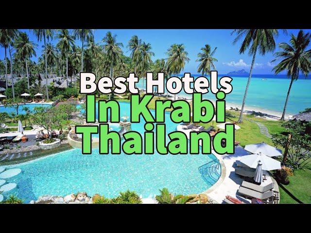 Best Hotels In Krabi Thailand | Luxurious & Budget!